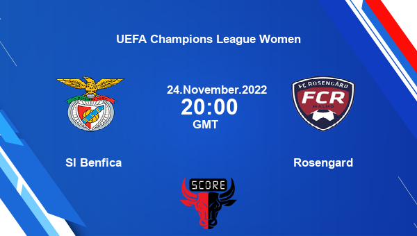 Sl Benfica vs Rosengard live score, Head to Head, BEN vs ROS live, UEFA Champions League Women, TV channels, Prediction