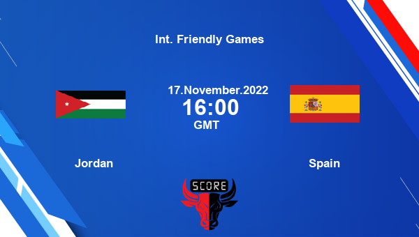 Jordan vs Spain live score, Head to Head, JOR vs SPN live, Int. Friendly Games, TV channels, Prediction