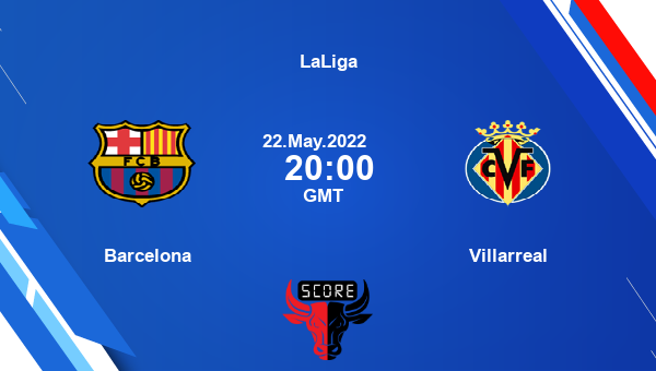 Barcelona vs Villarreal live score, Head to Head, FCB vs VIL live, LaLiga, TV channels, Prediction