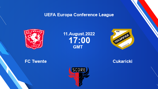 FC Twente vs Cukaricki live score, Head to Head, TWE vs FKC live, UEFA Europa Conference League, TV channels, Prediction