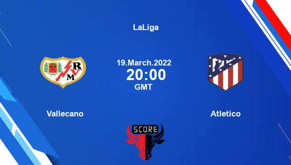 Vallecano vs Atletico Dream11 Today Soccer Match Prediction | LaLiga |Team News|