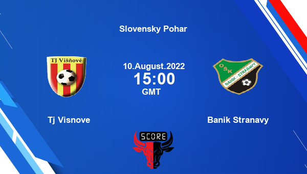 Tj Visnove vs Banik Stranavy live score, Head to Head, VIS vs STR live, Slovensky Pohar, TV channels, Prediction