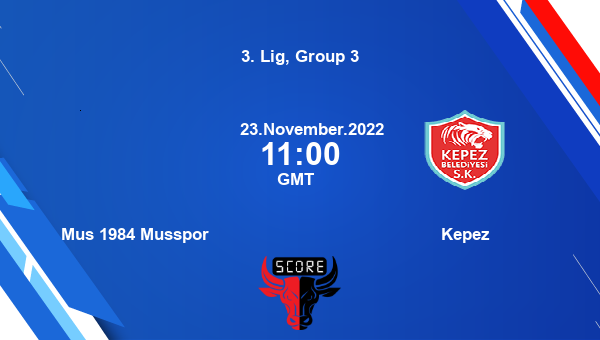 Mus 1984 Musspor vs Kepez live score, Head to Head, MUS vs KEP live, 3. Lig, Group 3, TV channels, Prediction
