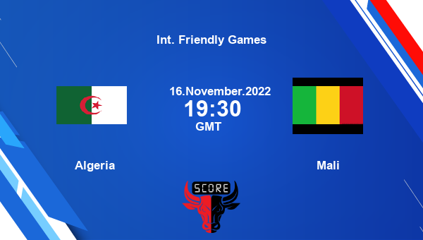 Algeria vs Mali live score, Head to Head, ALG vs MLI live, Int. Friendly Games, TV channels, Prediction