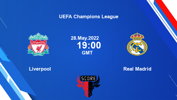 Liverpool vs Real Madrid live score, Head to Head, LIV vs RMA live ...