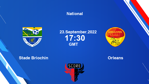 Stade Briochin vs Orleans Dream11 Match Prediction | National |Team News|