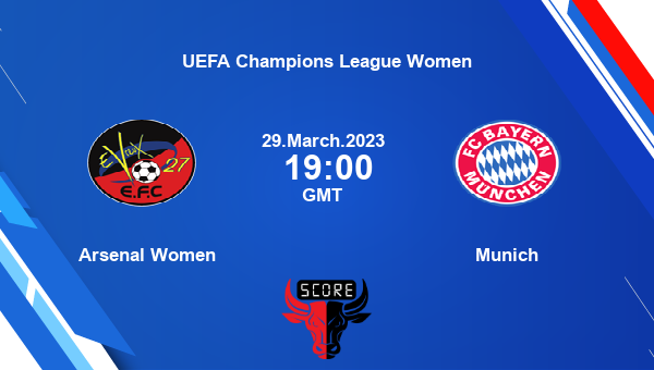 Arsenal Women vs Munich live score, Head to Head, ARS-W vs FCB live, UEFA Champions League Women, TV channels, Prediction