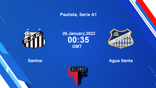 Santos vs Agua Santa live score, Head to Head, SAN vs AGU live, Paulista, Serie A1, TV channels, Prediction