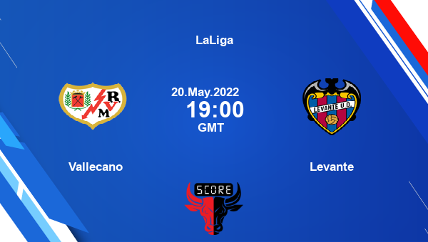 Vallecano vs Levante live score, Head to Head, RVC vs LEV live, LaLiga, TV channels, Prediction