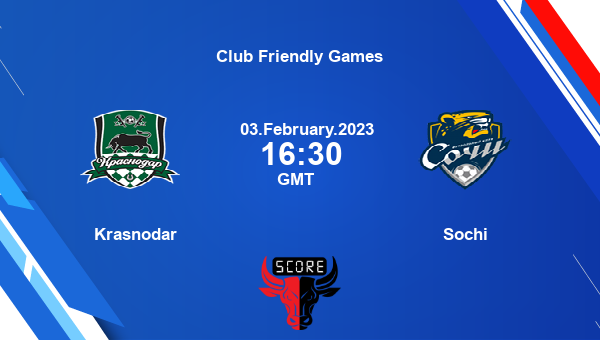 Krasnodar vs Sochi live score, Head to Head, KRS vs SO live, Club Friendly Games, TV channels, Prediction