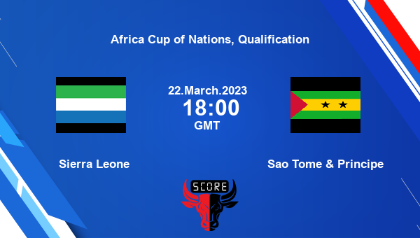 Sierra Leone vs Sao Tome & Principe live score, Head to Head, SLE vs STP live, Africa Cup of Nations, Qualification, TV channels, Prediction
