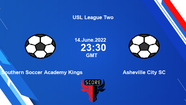 Southern Soccer Academy Kings vs Asheville City SC live score, Head to Head, SOU vs ASH live, USL League Two, TV channels, Prediction