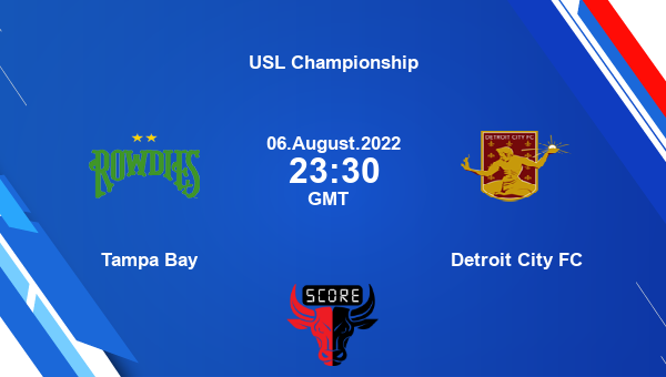 Tampa Bay vs Detroit City FC live score, Head to Head, TAM vs DET live, USL Championship, TV channels, Prediction