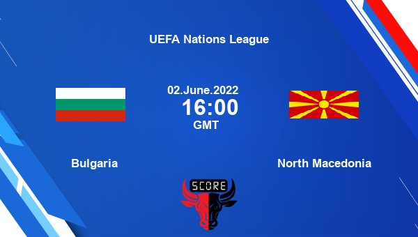 Bulgaria vs North Macedonia live score, Head to Head, BLG vs MCD live, UEFA Nations League, TV channels, Prediction