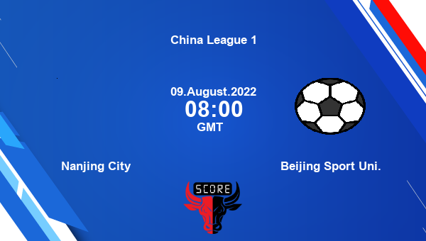 Nanjing City vs Beijing Sport Uni. live score, Head to Head, NAC vs BSU live, China League 1, TV channels, Prediction