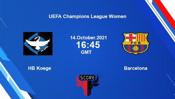 HB Koege vs Barcelona Dream11 Soccer Prediction | UEFA Champions League Women |Team News|
