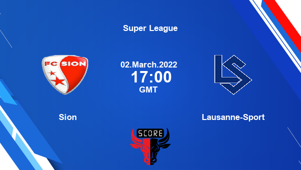 Sion vs Lausanne-Sport livescore, Match events SIO vs LAU, Super League, tv info