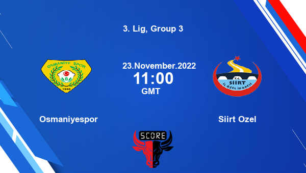 Osmaniyespor vs Siirt Ozel live score, Head to Head, OSM vs SIO live, 3. Lig, Group 3, TV channels, Prediction