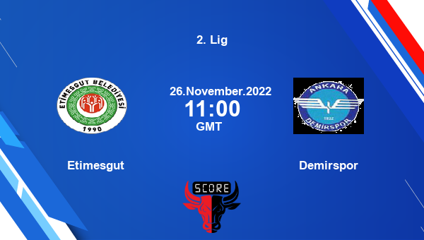 Etimesgut vs Demirspor live score, Head to Head, ETB vs ADE live, 2. Lig, TV channels, Prediction