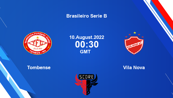 Tombense vs Vila Nova live score, Head to Head, TOM vs VIL live, Brasileiro Serie B, TV channels, Prediction