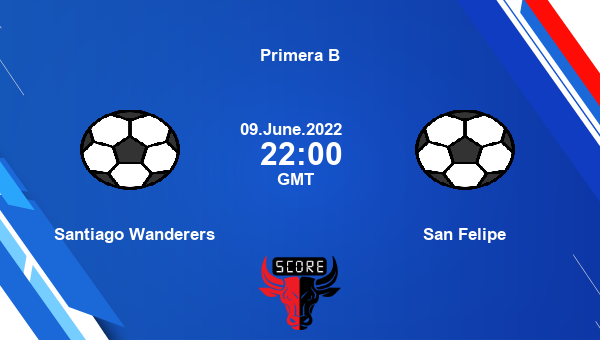 Santiago Wanderers vs San Felipe live score, Head to Head, SW vs USF live, Primera B, TV channels, Prediction