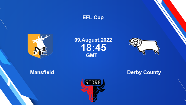 Mansfield vs Derby County live score, Head to Head, MAT vs DER live, EFL Cup, TV channels, Prediction
