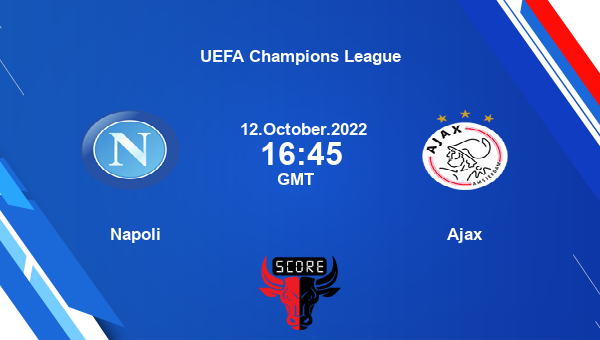 Napoli vs Ajax live score, Head to Head, NAP vs AJA live, UEFA Champions League, TV channels, Prediction