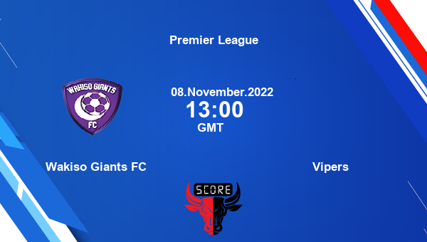 Wakiso Giants FC vs Vipers live score, Head to Head, WAK vs VIP live, Premier League, TV channels, Prediction