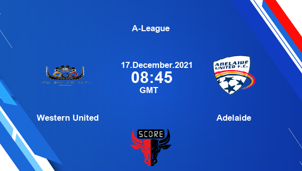 Western United vs Adelaide Dream11 Soccer Prediction | A-League |Team News|