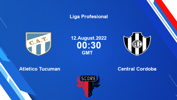 Atletico Tucuman vs Central Cordoba live score, Head to Head, TUC vs CC live, Liga Profesional, TV channels, Prediction
