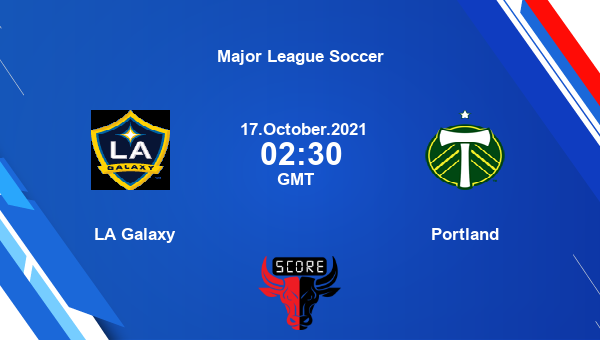 LA Galaxy vs Portland Dream11 Today Soccer Match Prediction | Major League Soccer |Team News|