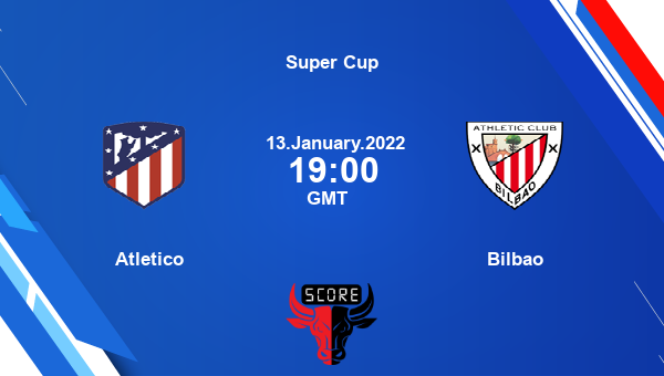 ATL vs BIL Dream11 Soccer Match Prediction | Super Cup |Team News|