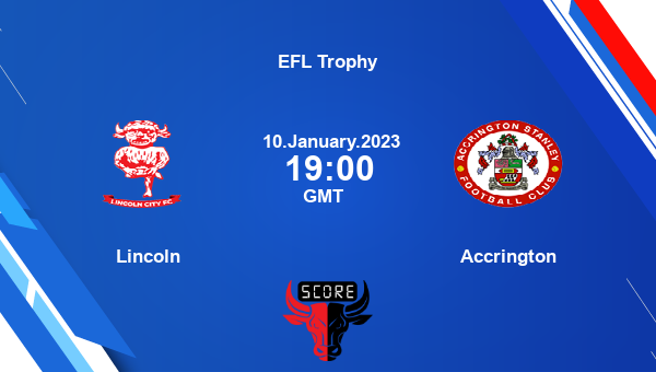 Lincoln vs Accrington live score, Head to Head, LIC vs ACS live, EFL Trophy, TV channels, Prediction