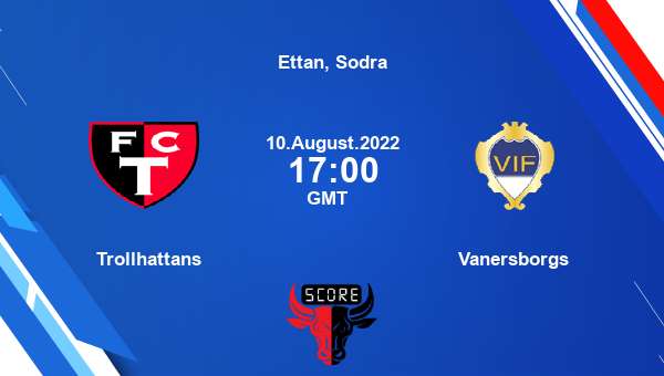Trollhattans vs Vanersborgs live score, Head to Head, TRO vs VAN live, Ettan, Sodra, TV channels, Prediction