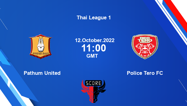 Pathum United vs Police Tero FC live score, Head to Head, PNU vs PTE live, Thai League 1, TV channels, Prediction