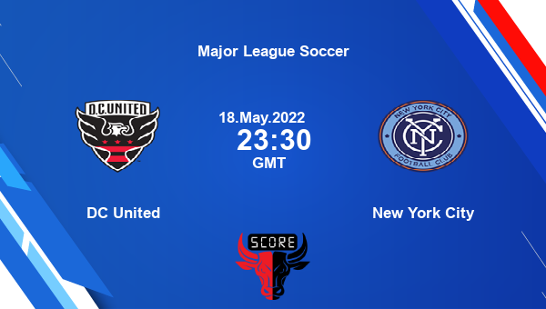 DC United vs New York City live score, Head to Head, DC vs NYC live, Major League Soccer, TV channels, Prediction