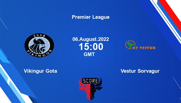 Vikingur Gota vs Vestur Sorvagur live score, Head to Head, GOT vs VES live, Premier League, TV channels, Prediction