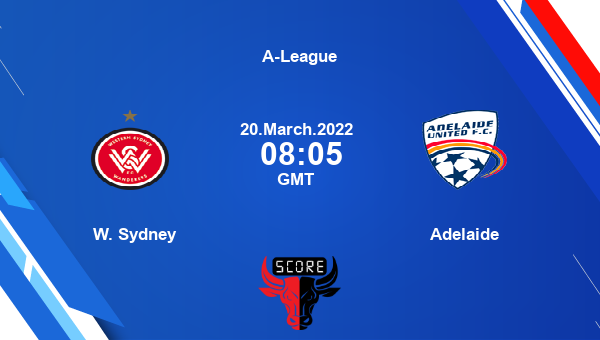 W. Sydney vs Adelaide Dream11 Soccer Match Prediction | A-League |Team News|