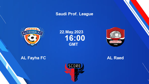 AL Fayha FC vs AL Raed live score, Head to Head, AL vs RAE live, Saudi Prof. League, TV channels, Prediction
