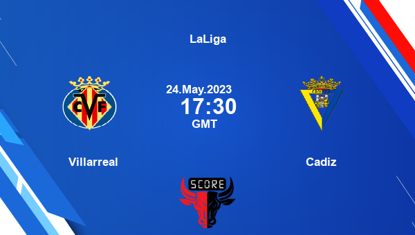 VIL vs CAD, Dream11 Prediction, Fantasy Soccer Tips, Dream11 Team, Pitch Report, Injury Update – LaLiga