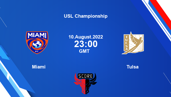Miami vs Tulsa live score, Head to Head, MIA vs TUL live, USL Championship, TV channels, Prediction