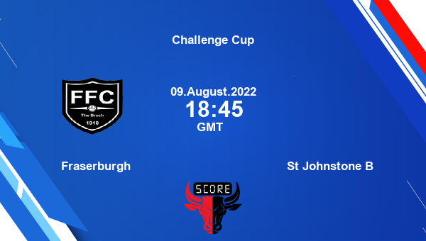 Fraserburgh vs St Johnstone B live score, Head to Head, FRA vs JOH live, Challenge Cup, TV channels, Prediction
