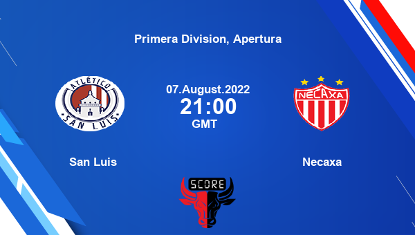 San Luis vs Necaxa live score, Head to Head, ASL vs NCX live, Primera Division, Apertura, TV channels, Prediction