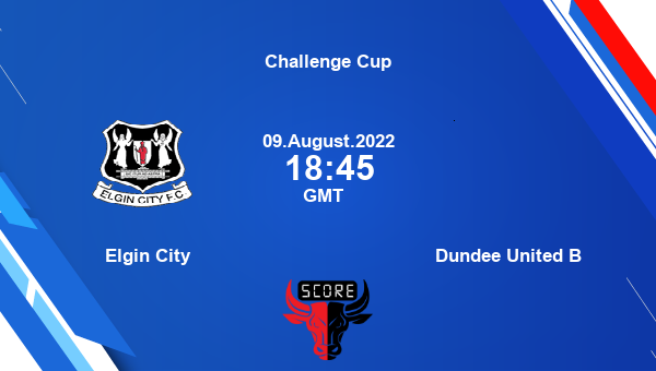 Elgin City vs Dundee United B live score, Head to Head, ELG vs DUN live, Challenge Cup, TV channels, Prediction