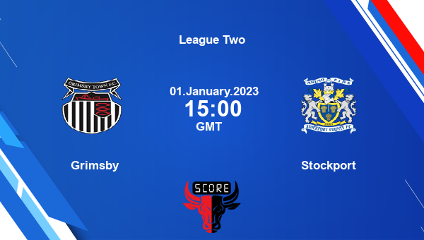 Grimsby vs Stockport live score, Head to Head, GRI vs STO live, League Two, TV channels, Prediction