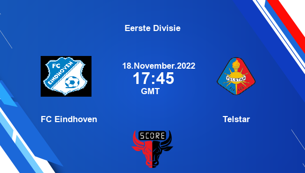 FC Eindhoven vs Telstar live score, Head to Head, EIN vs TEL live, Eerste Divisie, TV channels, Prediction