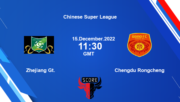 Zhejiang Gt. vs Chengdu Rongcheng live score, Head to Head, ZHG vs CHR live, Chinese Super League, TV channels, Prediction