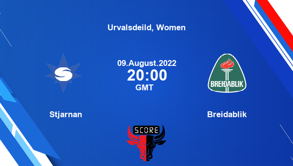 Stjarnan vs Breidablik live score, Head to Head, STJ vs BRE live, Urvalsdeild, Women, TV channels, Prediction