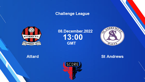 Attard vs St Andrews live score, Head to Head, ATT vs STA live, Challenge League, TV channels, Prediction