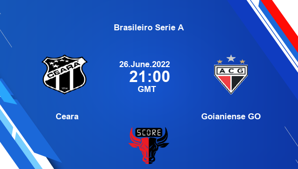 Ceara vs Goianiense GO live score, Head to Head, CEA vs GOI live, Brasileiro Serie A, TV channels, Prediction
